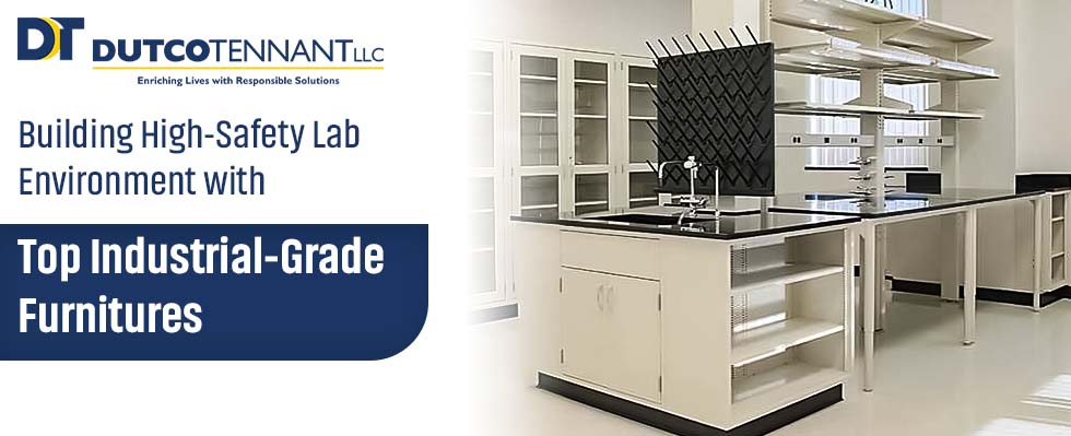 Building High-Safety Lab Environment with Top Industrial-Grade Furnitures